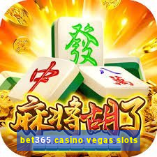 bet365 casino vegas slots