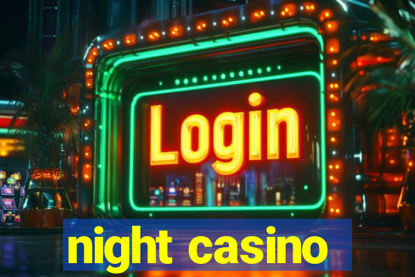 night casino