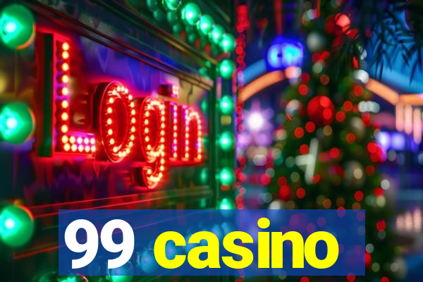 99 casino