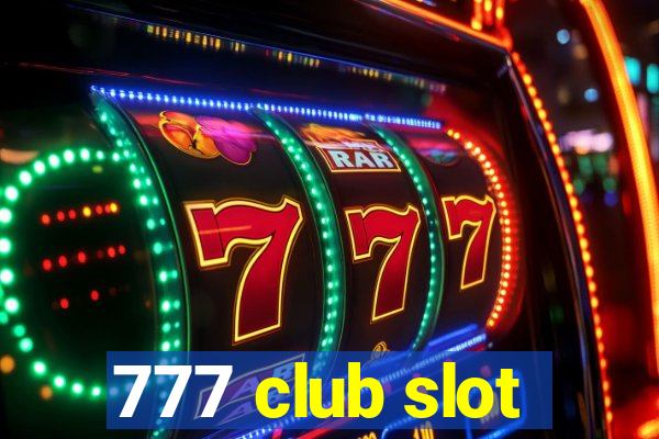 777 club slot