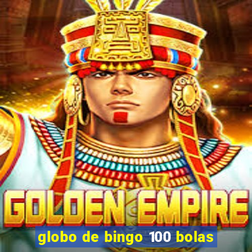 globo de bingo 100 bolas