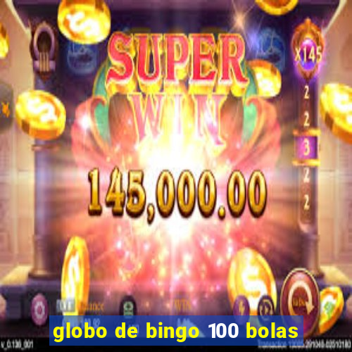 globo de bingo 100 bolas