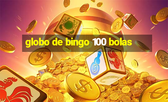 globo de bingo 100 bolas