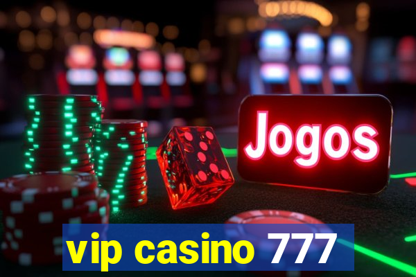 vip casino 777