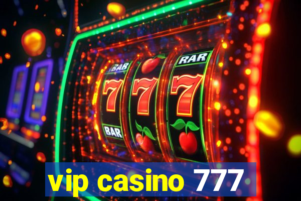 vip casino 777