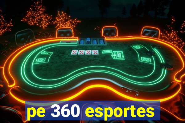 pe 360 esportes