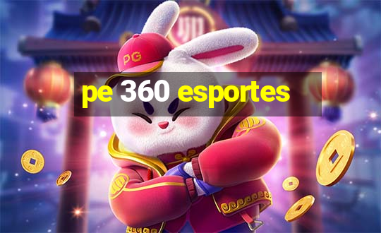 pe 360 esportes