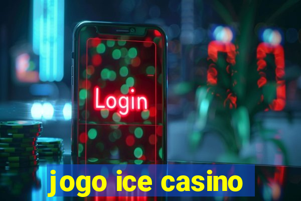 jogo ice casino