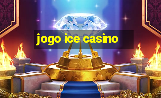 jogo ice casino