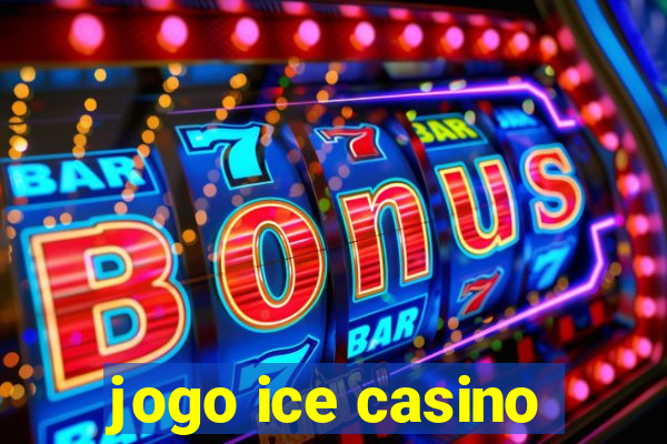 jogo ice casino