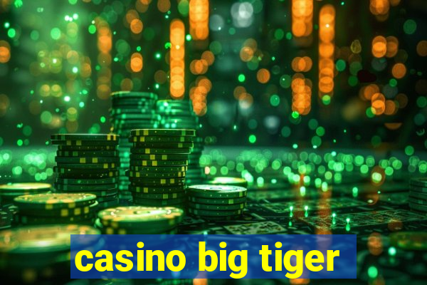 casino big tiger