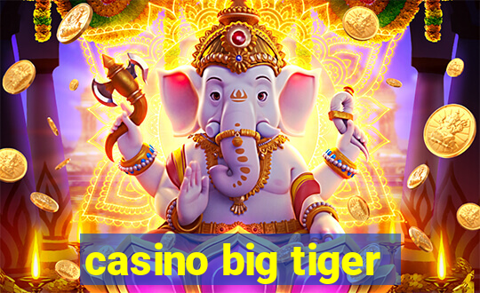 casino big tiger