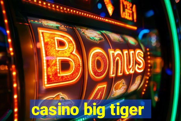 casino big tiger