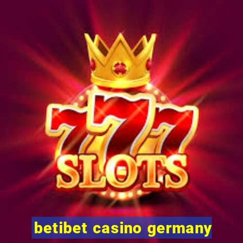 betibet casino germany