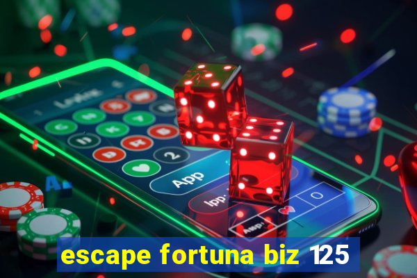 escape fortuna biz 125