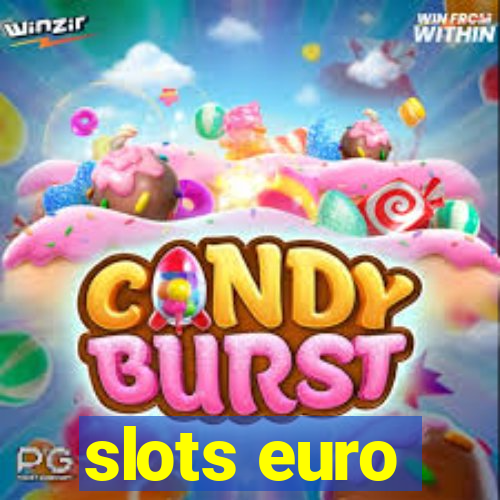 slots euro