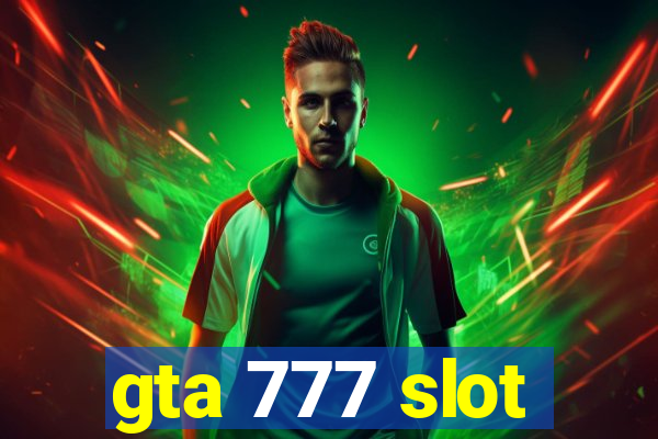 gta 777 slot