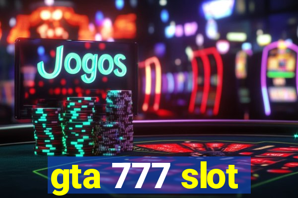 gta 777 slot