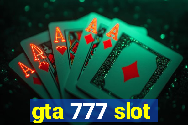 gta 777 slot