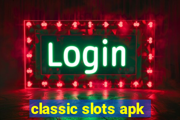 classic slots apk