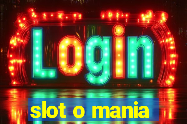 slot o mania