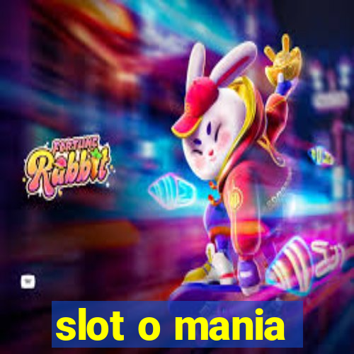 slot o mania