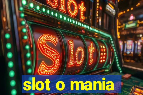 slot o mania