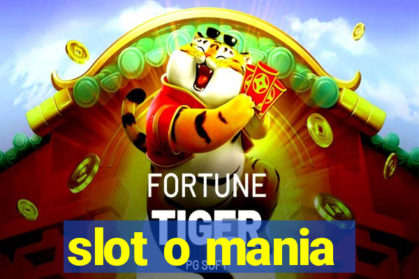 slot o mania