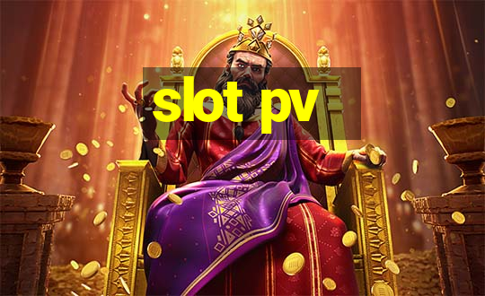 slot pv