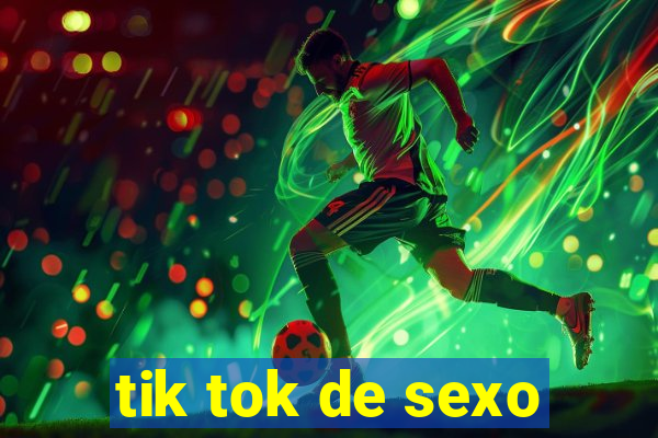 tik tok de sexo