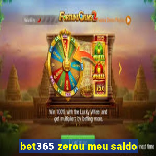 bet365 zerou meu saldo