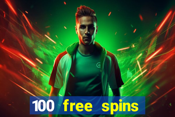 100 free spins online casino