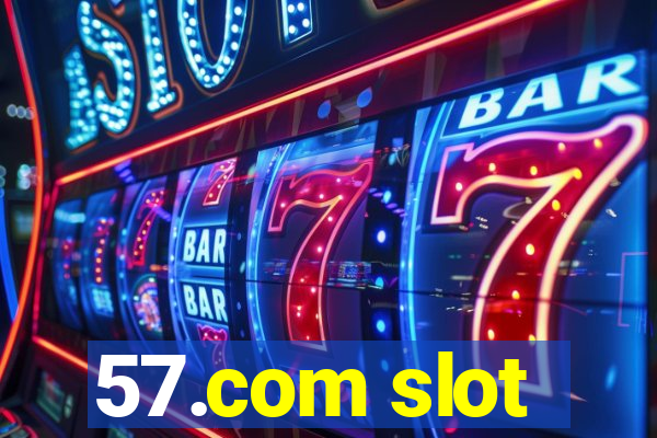 57.com slot