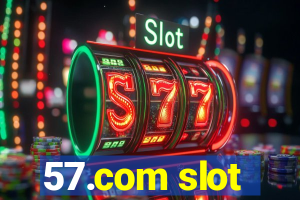 57.com slot