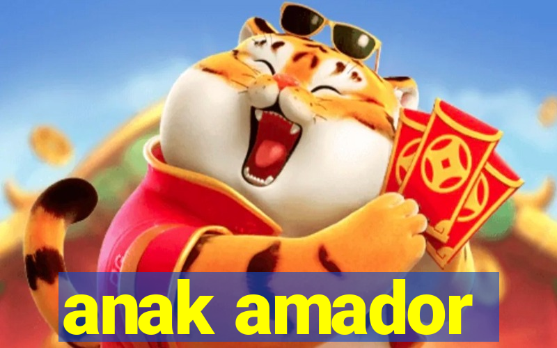 anak amador