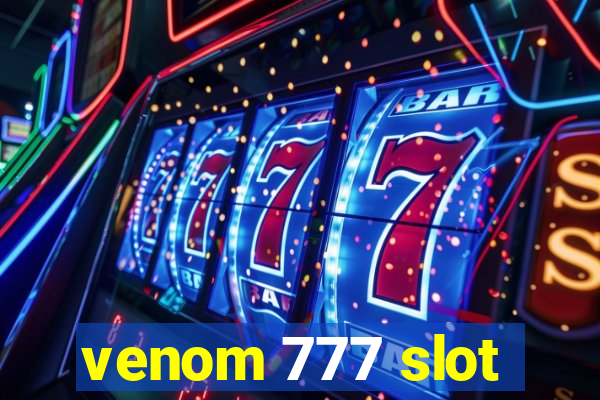 venom 777 slot