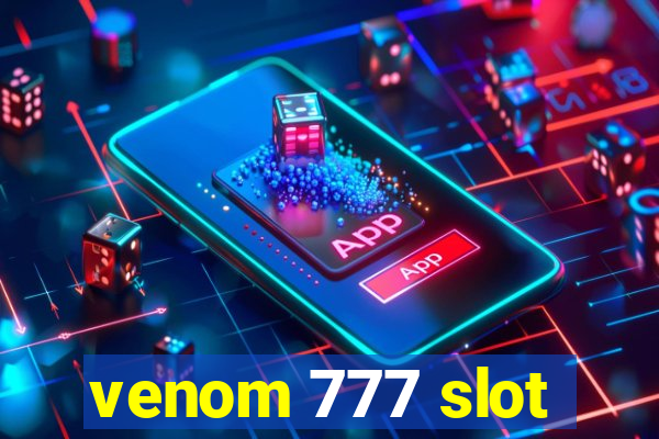 venom 777 slot