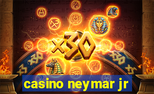 casino neymar jr