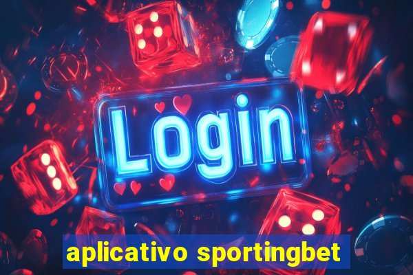 aplicativo sportingbet