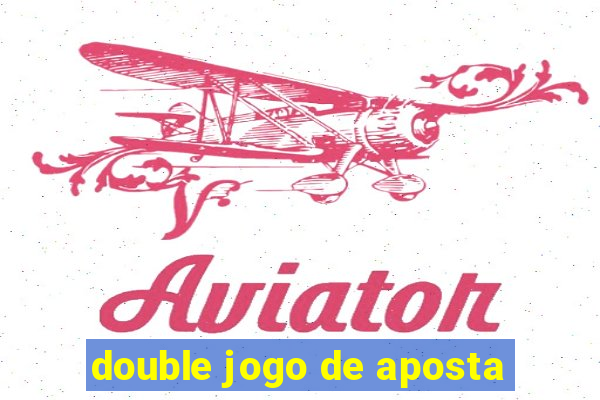 double jogo de aposta