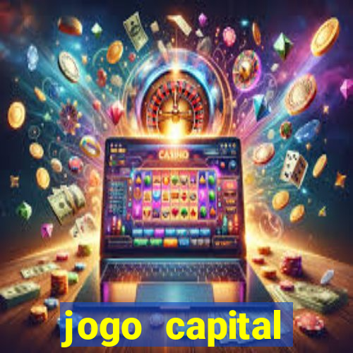 jogo capital download mobile