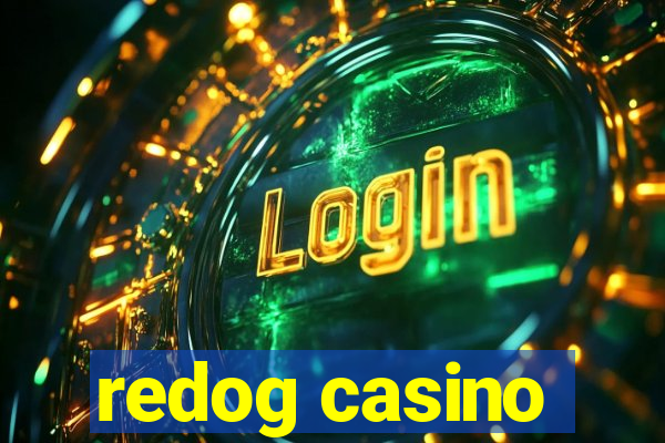 redog casino