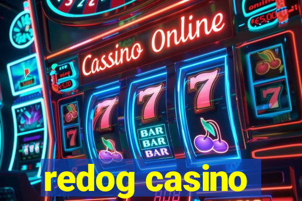 redog casino