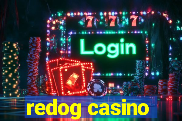 redog casino