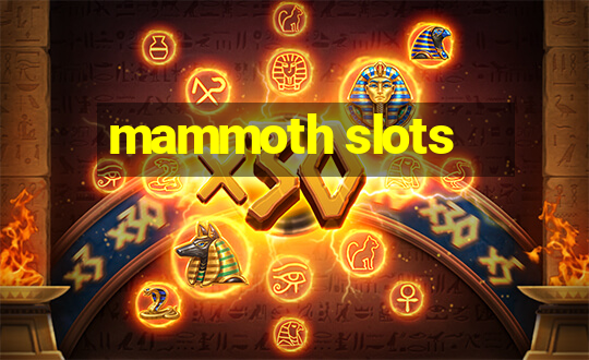 mammoth slots