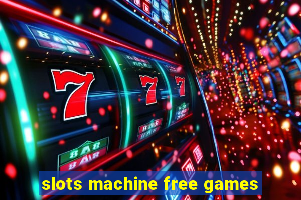 slots machine free games