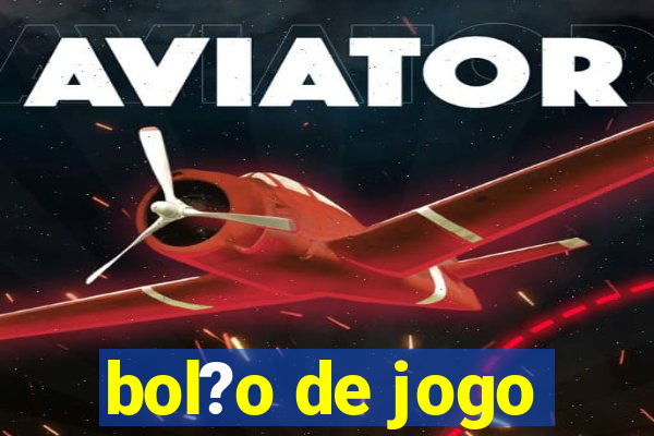 bol?o de jogo