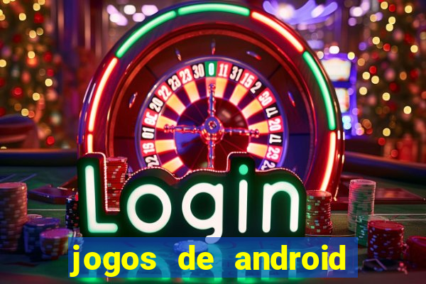 jogos de android mais jogados