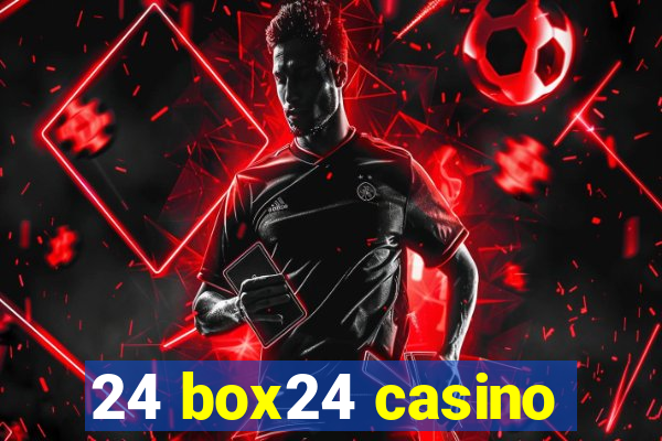 24 box24 casino