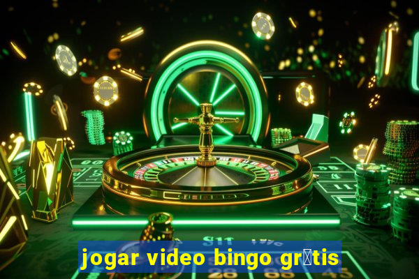 jogar video bingo gr谩tis